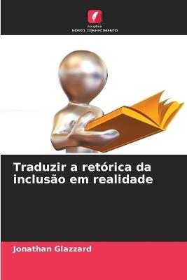 Traduzir a retórica da inclusão em realidade - Jonathan Glazzard - cover