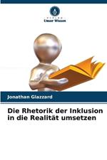 Die Rhetorik der Inklusion in die Realität umsetzen