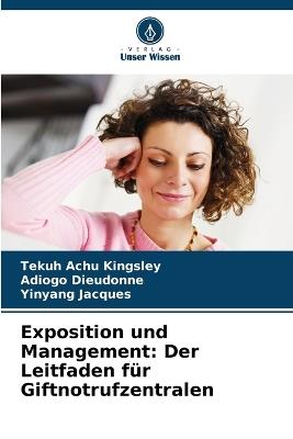 Exposition und Management: Der Leitfaden für Giftnotrufzentralen - Tekuh Achu Kingsley,Adiogo Dieudonne,Yinyang Jacques - cover