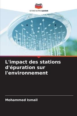 L'impact des stations d'épuration sur l'environnement - Mohammed Ismail - cover