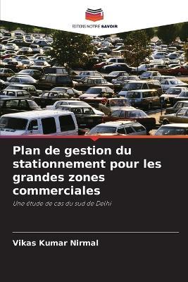 Plan de gestion du stationnement pour les grandes zones commerciales - Vikas Kumar Nirmal - cover
