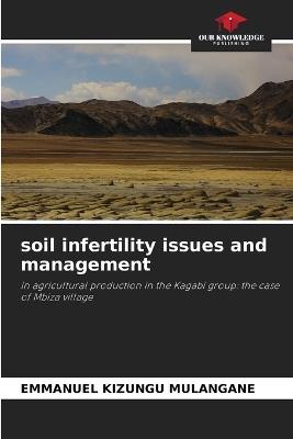 soil infertility issues and management - Emmanuel Kizungu Mulangane - cover