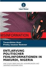 Entlarvung Politischer Fehlinformationen in Makurdi, Nigeria