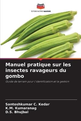 Manuel pratique sur les insectes ravageurs du gombo - Santoshkumar C Kedar,K M Kumaranag,D S Bhujbal - cover