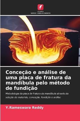 Conceção e análise de uma placa de fratura da mandíbula pelo método de fundição - Y Rameswara Reddy - cover