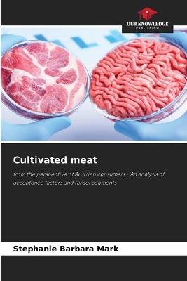 Cultivated meat - Stephanie Barbara Mark - cover
