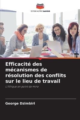 Efficacité des mécanismes de résolution des conflits sur le lieu de travail - George Dzimbiri - cover