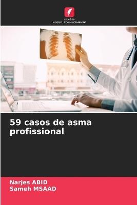 59 casos de asma profissional - Narjes Abid,Sameh Msaad - cover