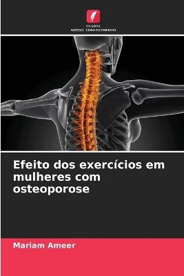 Efeito dos exercícios em mulheres com osteoporose - Mariam Ameer - cover