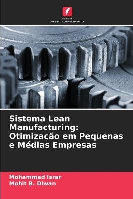 Sistema Lean Manufacturing: Otimização em Pequenas e Médias Empresas - Mohammad Israr,Mohit B Diwan - cover