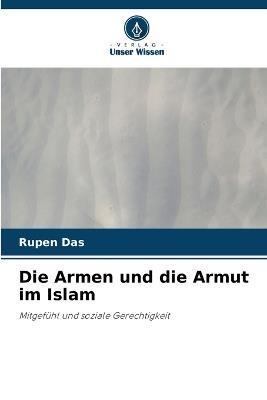 Die Armen und die Armut im Islam - Rupen Das - cover