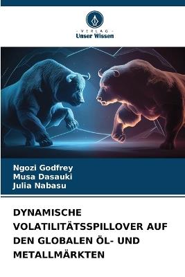 Dynamische Volatilitätsspillover Auf Den Globalen Öl- Und Metallmärkten - Ngozi Godfrey,Musa Dasauki,Julia Nabasu - cover