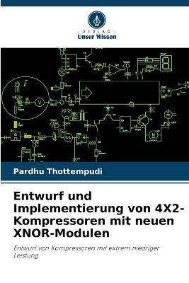 Entwurf und Implementierung von 4X2-Kompressoren mit neuen XNOR-Modulen - Pardhu Thottempudi - cover