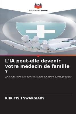 L'IA peut-elle devenir votre médecin de famille ? - Khritish Swargiary - cover