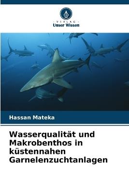 Wasserqualität und Makrobenthos in küstennahen Garnelenzuchtanlagen - Hassan Mateka - cover