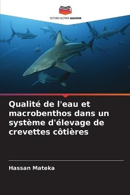 Qualité de l'eau et macrobenthos dans un système d'élevage de crevettes côtières - Hassan Mateka - cover