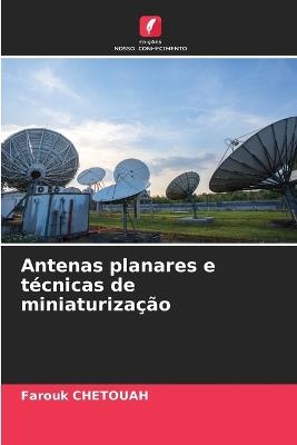Antenas planares e técnicas de miniaturização - Farouk Chetouah - cover