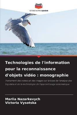 Technologies de l'information pour la reconnaissance d'objets vidéo: monographie - Mariia Nazarkevych,Victoria Vysotska - cover