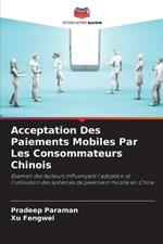 Acceptation Des Paiements Mobiles Par Les Consommateurs Chinois