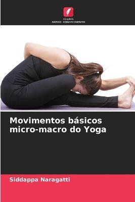 Movimentos básicos micro-macro do Yoga - Siddappa Naragatti - cover