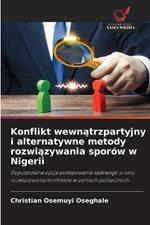 Konflikt wewnatrzpartyjny i alternatywne metody rozwiazywania sporów w Nigerii