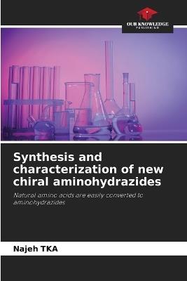 Synthesis and characterization of new chiral aminohydrazides - Najeh Tka - cover