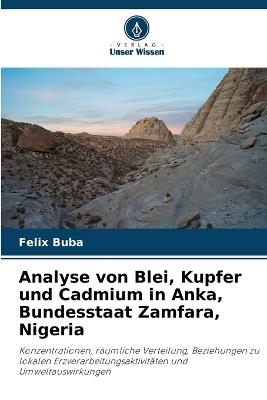 Analyse von Blei, Kupfer und Cadmium in Anka, Bundesstaat Zamfara, Nigeria - Felix Buba - cover