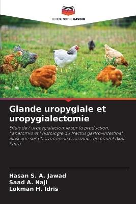 Glande uropygiale et uropygialectomie - Hasan S a Jawad,Saad A Naji,Lokman H Idris - cover