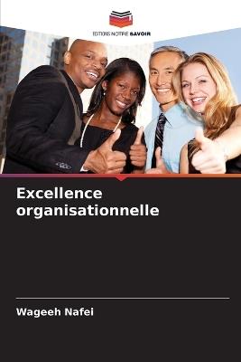 Excellence organisationnelle - Wageeh Nafei - cover