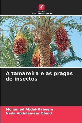 A tamareira e as pragas de insectos - Mohamed Abdel-Raheem,Nada Abdulameer Obeid - cover
