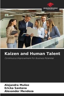 Kaizen and Human Talent - Alejandra Muñoz,Ericka Santana,Alexander Mendoza - cover
