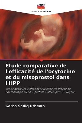 Étude comparative de l'efficacité de l'ocytocine et du misoprostol dans l'HPP - Garba Sadiq Uthman - cover