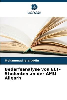 Bedarfsanalyse von ELT-Studenten an der AMU Aligarh - Mohammad Jalaluddin - cover