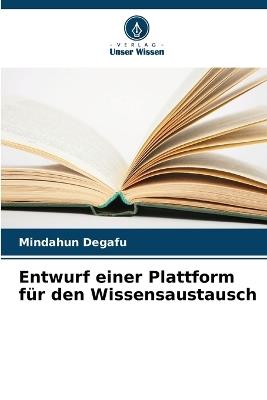 Entwurf einer Plattform für den Wissensaustausch - Mindahun Degafu - cover