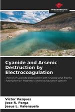 Cyanide and Arsenic Destruction by Electrocoagulation