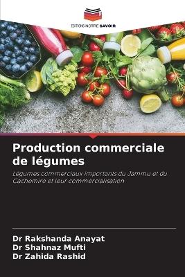 Production commerciale de légumes - Rakshanda Anayat,Shahnaz Mufti,Zahida Rashid - cover