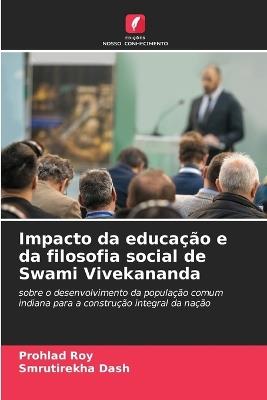 Impacto da educação e da filosofia social de Swami Vivekananda - Prohlad Roy,Smrutirekha Dash - cover