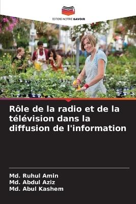 Rôle de la radio et de la télévision dans la diffusion de l'information - MD Ruhul Amin,MD Abdul Aziz,MD Abul Kashem - cover