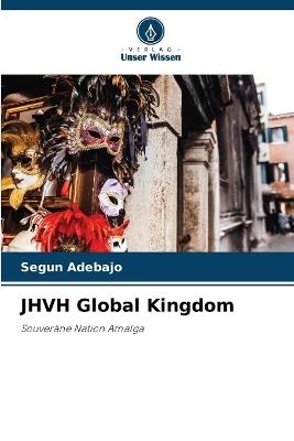 JHVH Global Kingdom - Segun Adebajo - cover