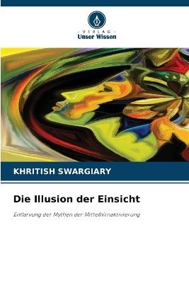 Die Illusion der Einsicht - Khritish Swargiary - cover