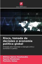 Risco, tomada de decisões e economia política global