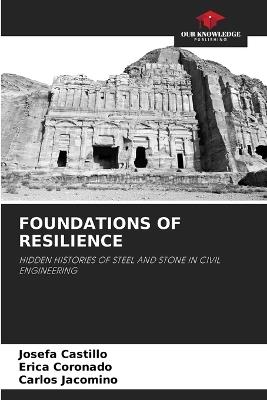 Foundations of Resilience - Josefa Castillo,Erica Coronado,Carlos Jacomino - cover