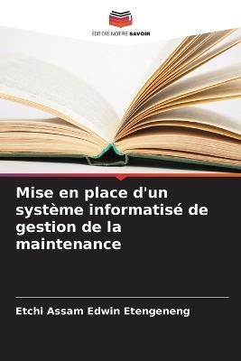 Mise en place d'un système informatisé de gestion de la maintenance - Etchi Assam Edwin Etengeneng - cover