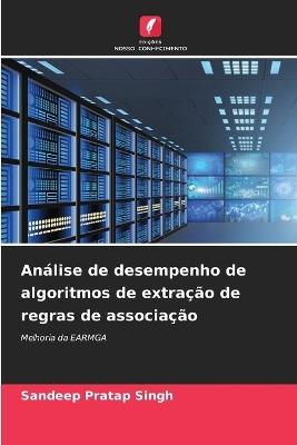 Análise de desempenho de algoritmos de extração de regras de associação - Sandeep Pratap Singh - cover