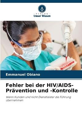 Fehler bei der HIV/AIDS-Prävention und -Kontrolle - Emmanuel Obiano - cover