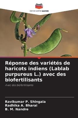 Réponse des variétés de haricots indiens (Lablab purpureus L.) avec des biofertilisants - Ravikumar P Shingala,Radhika A Bharai,B M Nandre - cover