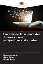 L'avenir de la science des données: une perspective visionnaire