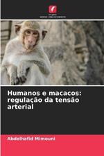 Humanos e macacos: regulação da tensão arterial