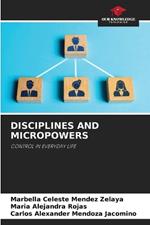 Disciplines and Micropowers