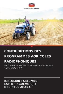 Contributions Des Programmes Agricoles Radiophoniques - Iorlumun Tarlumun,Esther Nguemo Ujia,Onu Paul Agada - cover
